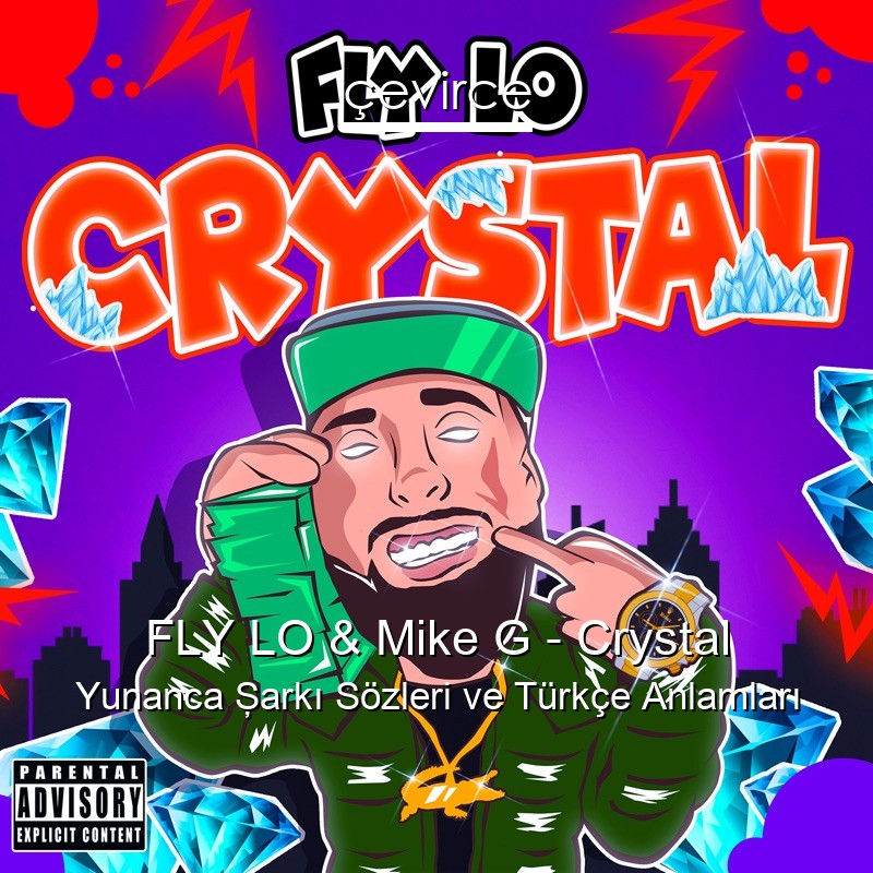 FLY LO & Mike G – Crystal Yunanca Şarkı Sözleri Türkçe Anlamları