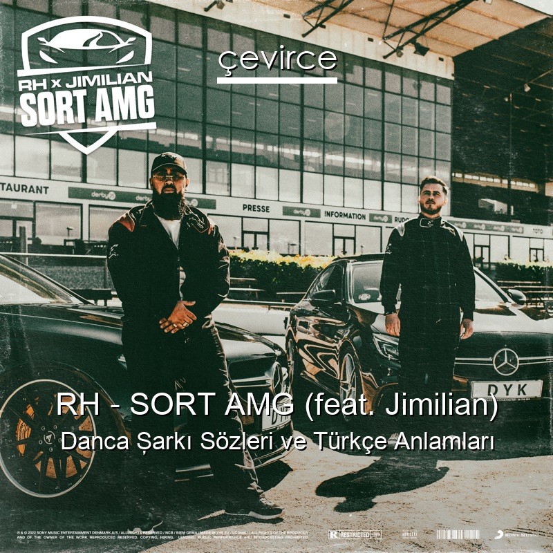 RH – SORT AMG (feat. Jimilian) Danca Şarkı Sözleri Türkçe Anlamları