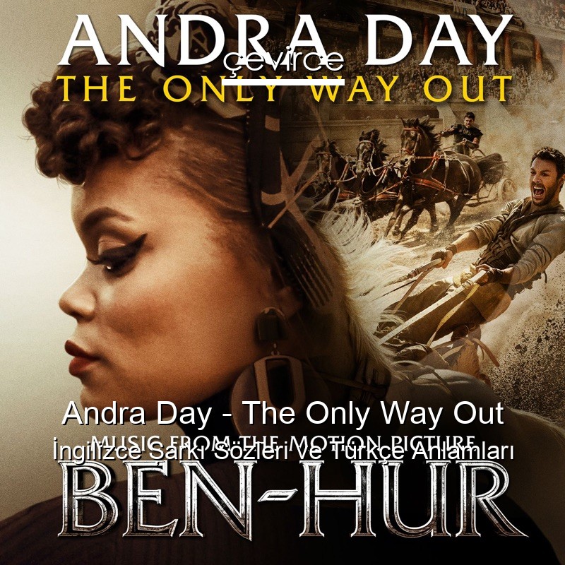 Andra Day – The Only Way Out İngilizce Şarkı Sözleri Türkçe Anlamları