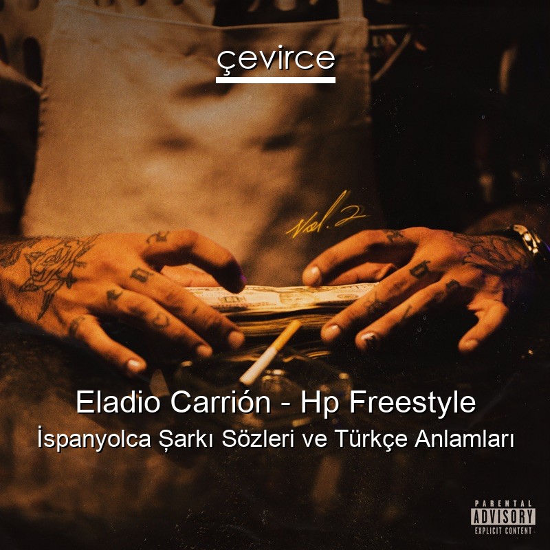 Eladio Carrión – Hp Freestyle İspanyolca Şarkı Sözleri Türkçe Anlamları