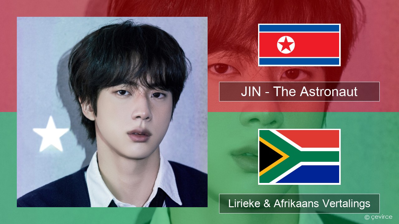 JIN – The Astronaut Koreaans Lirieke & Afrikaans Vertalings