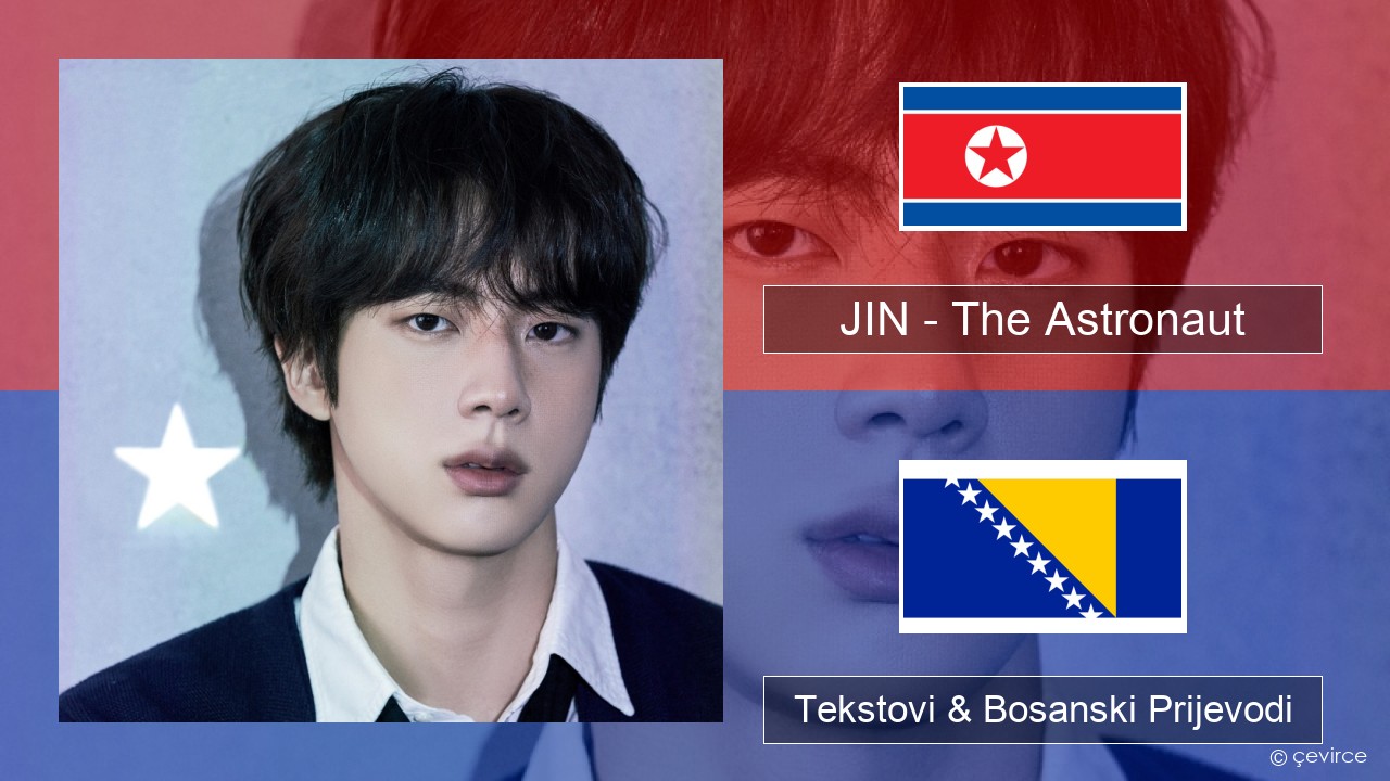 JIN – The Astronaut Korejski Tekstovi & Bosanski Prijevodi