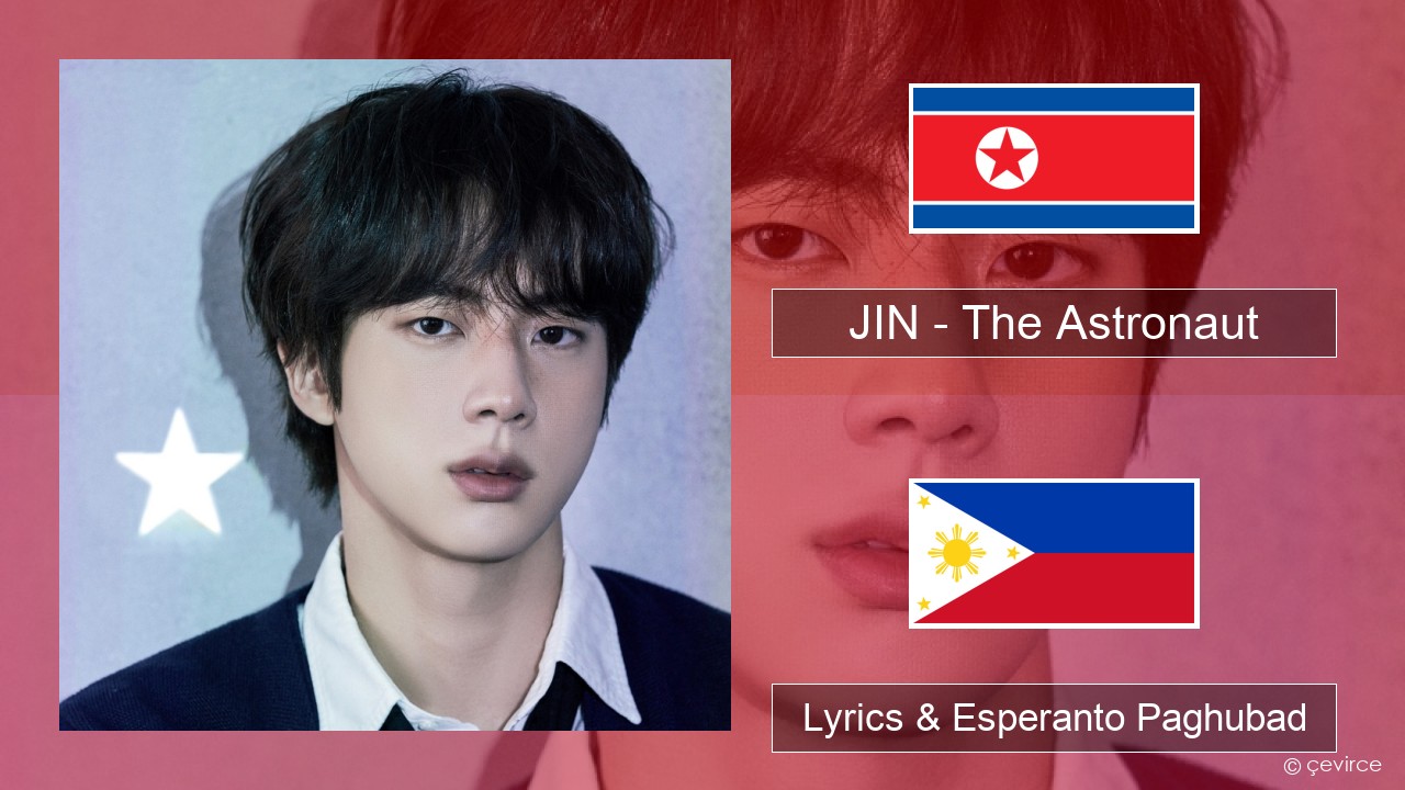 JIN – The Astronaut Habagatang koreya Lyrics & Esperanto Paghubad