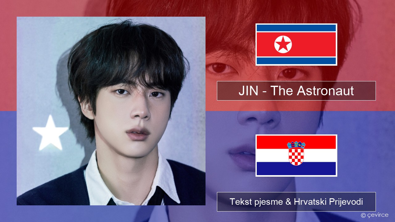 JIN – The Astronaut Korejski Tekst pjesme & Hrvatski Prijevodi