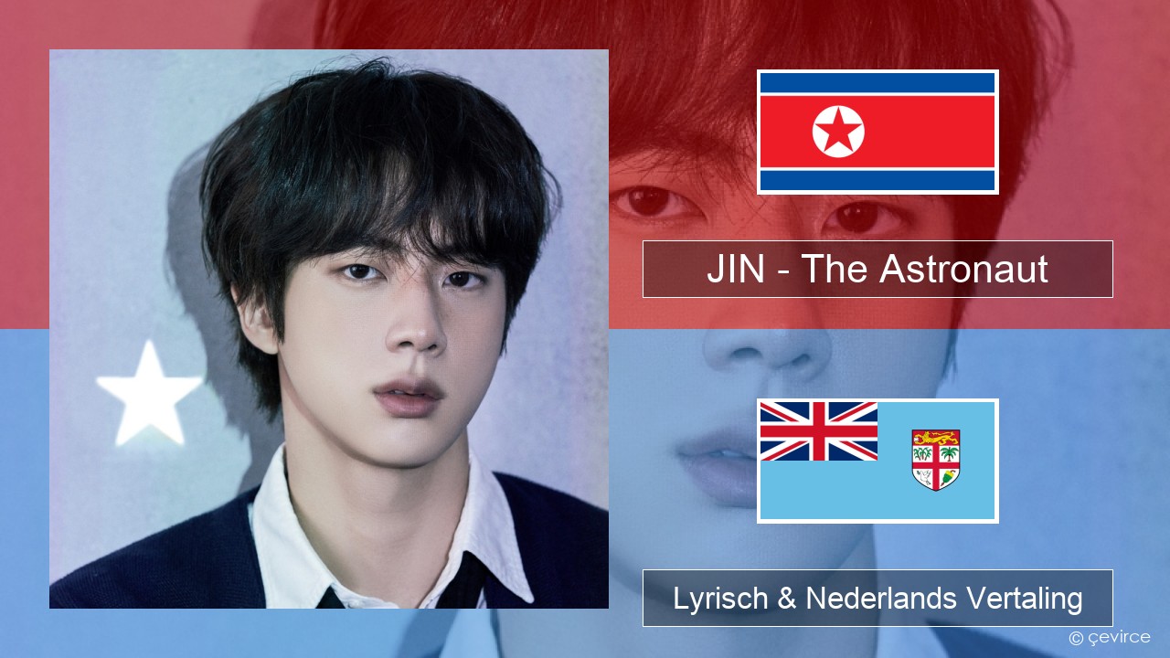 JIN – The Astronaut Koreaanse Lyrisch & Nederlands Vertaling