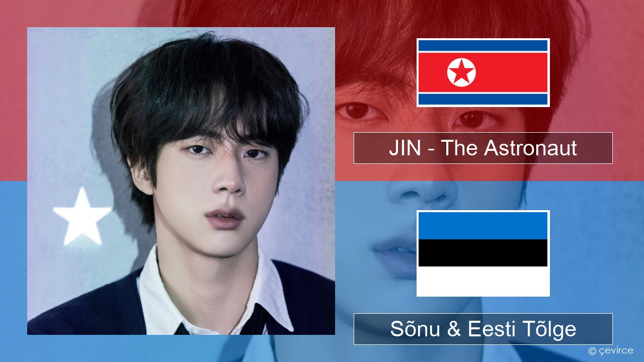 JIN – The Astronaut Korea Sõnu & Eesti Tõlge