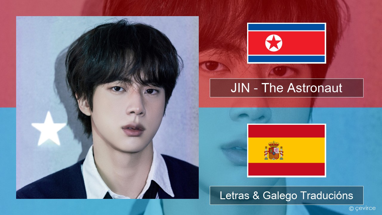 JIN – The Astronaut Coreano Letras & Galego Traducións