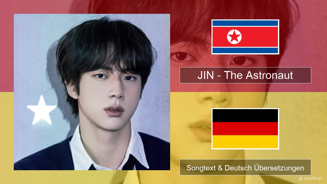 JIN – The Astronaut Koreanisch Songtext & Deutsch Übersetzungen