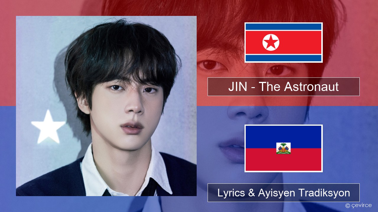 JIN – The Astronaut Koreyen Lyrics & Ayisyen Tradiksyon