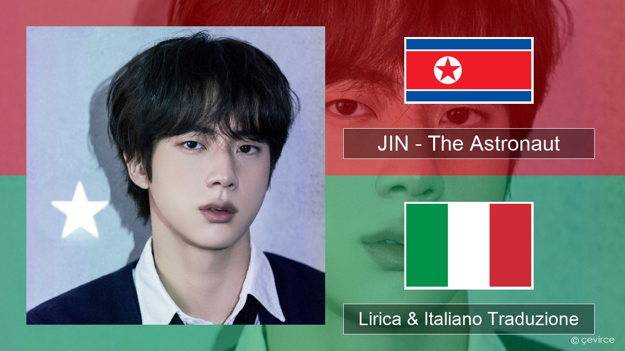 JIN – The Astronaut Coreano Lirica & Italiano Traduzione