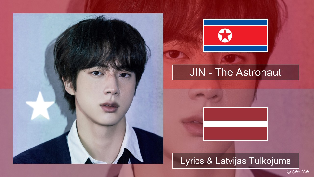 JIN – The Astronaut Korejas Lyrics & Latvijas Tulkojums