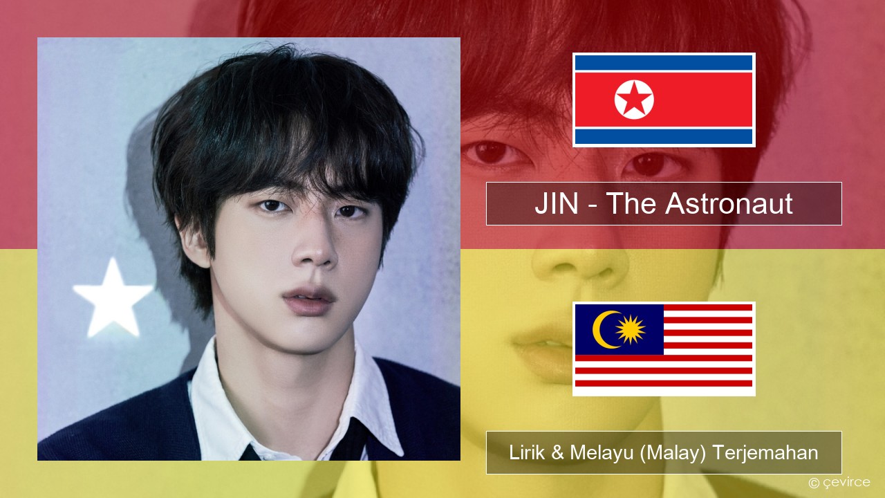 JIN – The Astronaut Korea Lirik & Melayu (Malay) Terjemahan