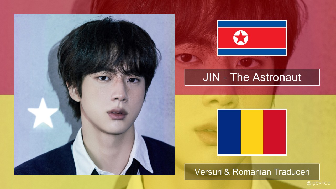 JIN – The Astronaut Coreeană Versuri & Romanian Traduceri