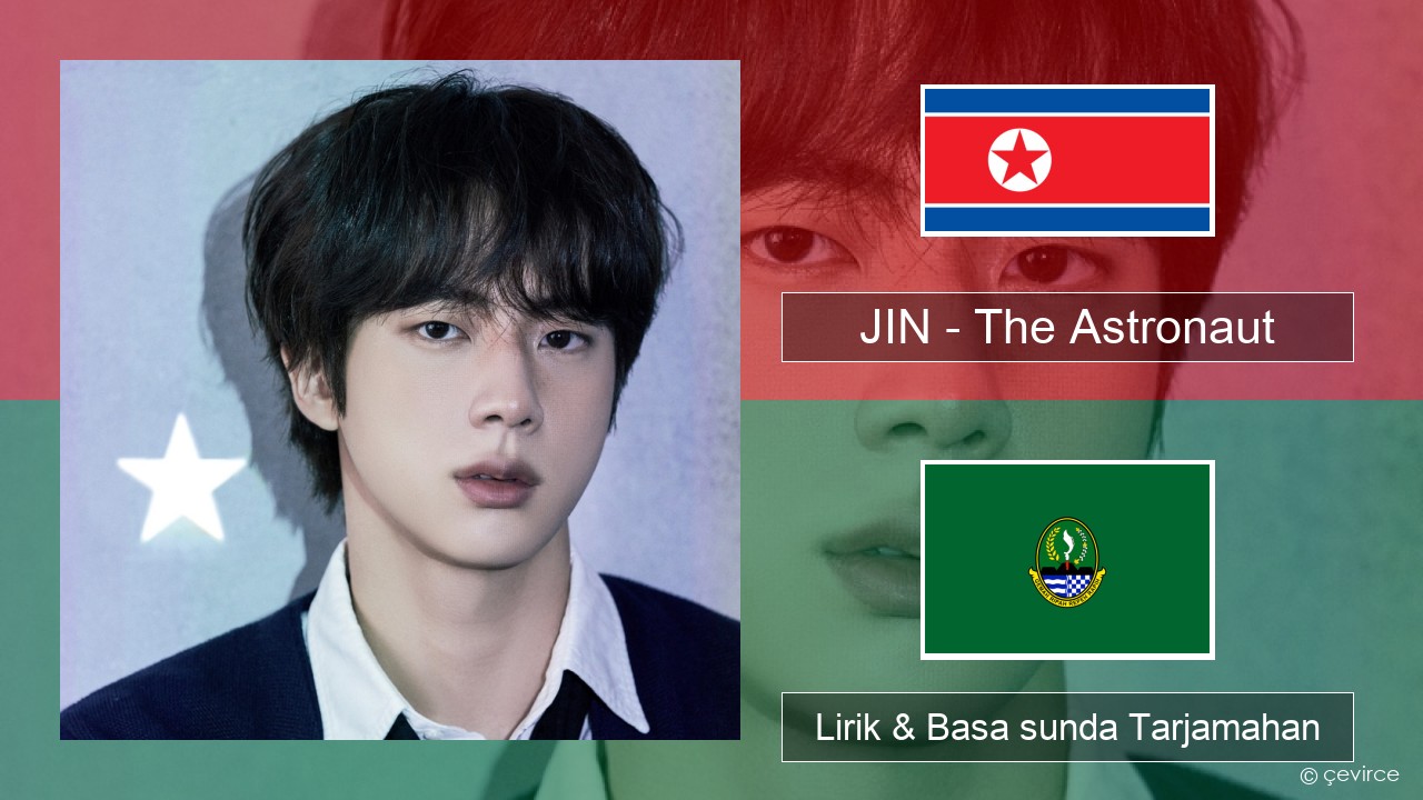 JIN – The Astronaut Korean Lirik & Basa sunda Tarjamahan