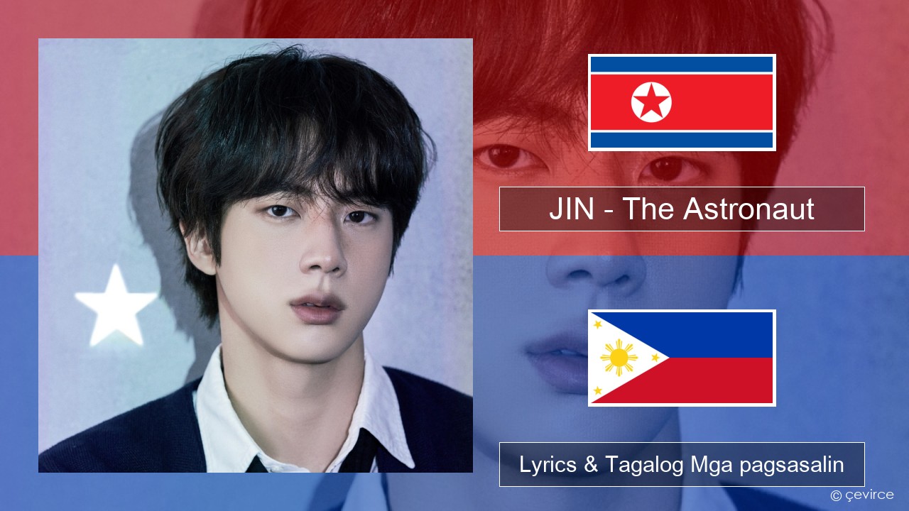 JIN – The Astronaut Koreano Lyrics & Tagalog Mga pagsasalin