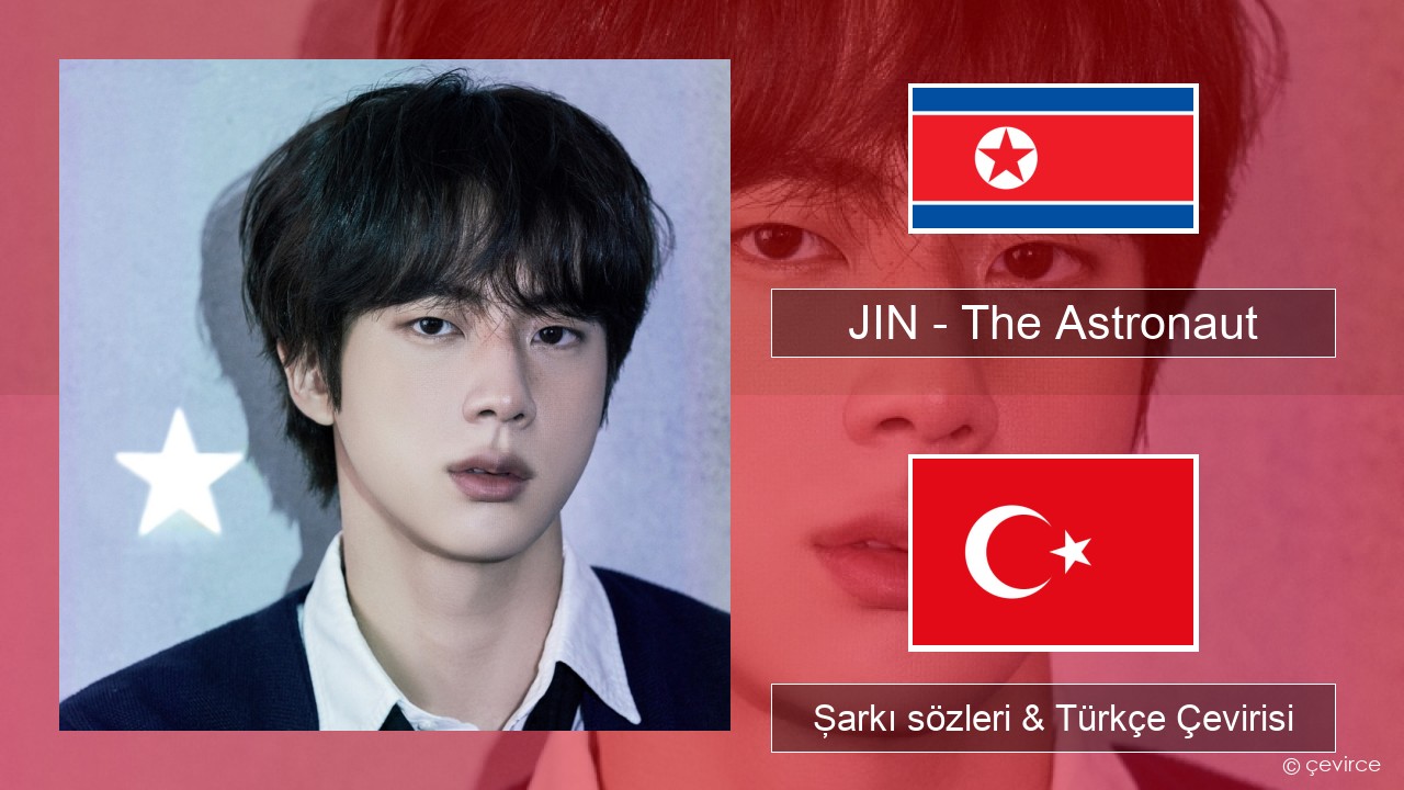 JIN – The Astronaut Korece Şarkı sözleri & Türkçe Çevirisi