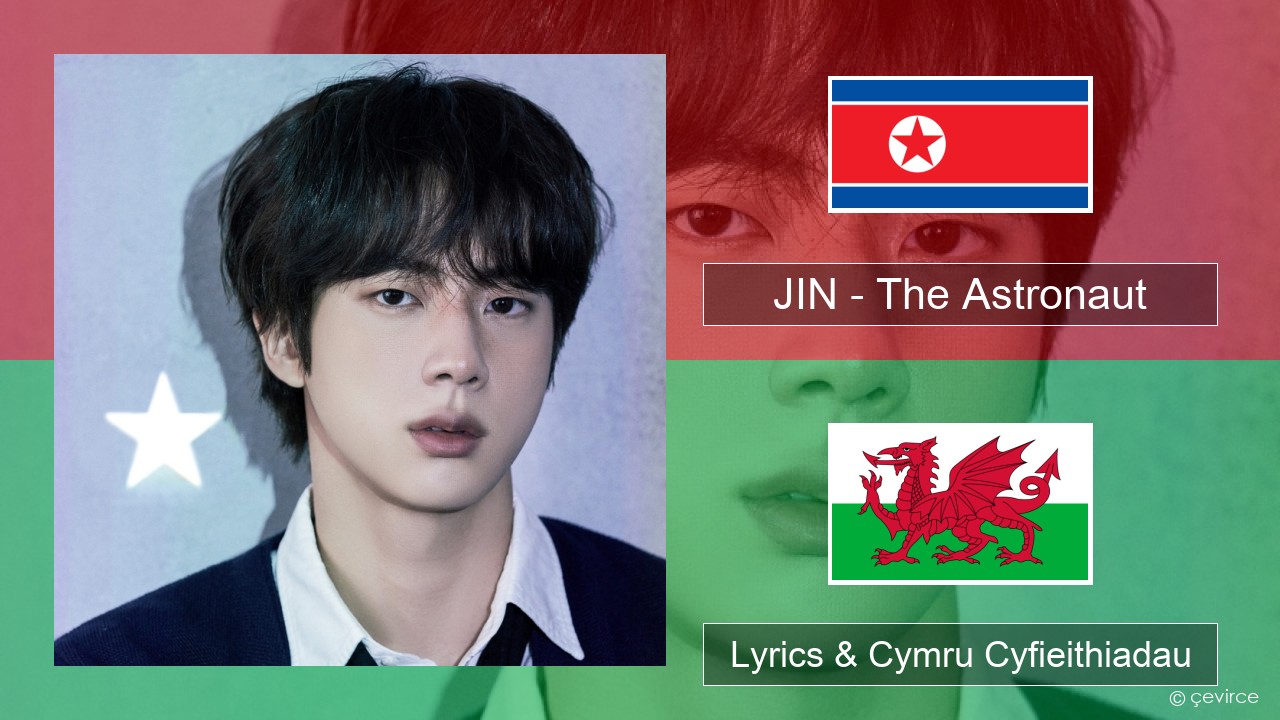 JIN – The Astronaut Corea Lyrics & Cymru Cyfieithiadau