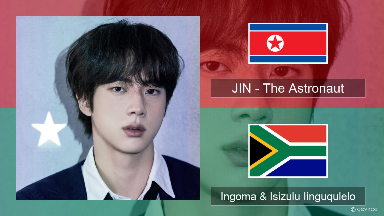 JIN – The Astronaut Isikorean Ingoma & Isizulu Iinguqulelo