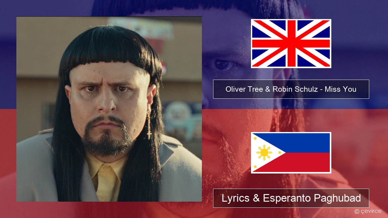 Oliver Tree & Robin Schulz – Miss You English Lyrics & Esperanto Paghubad