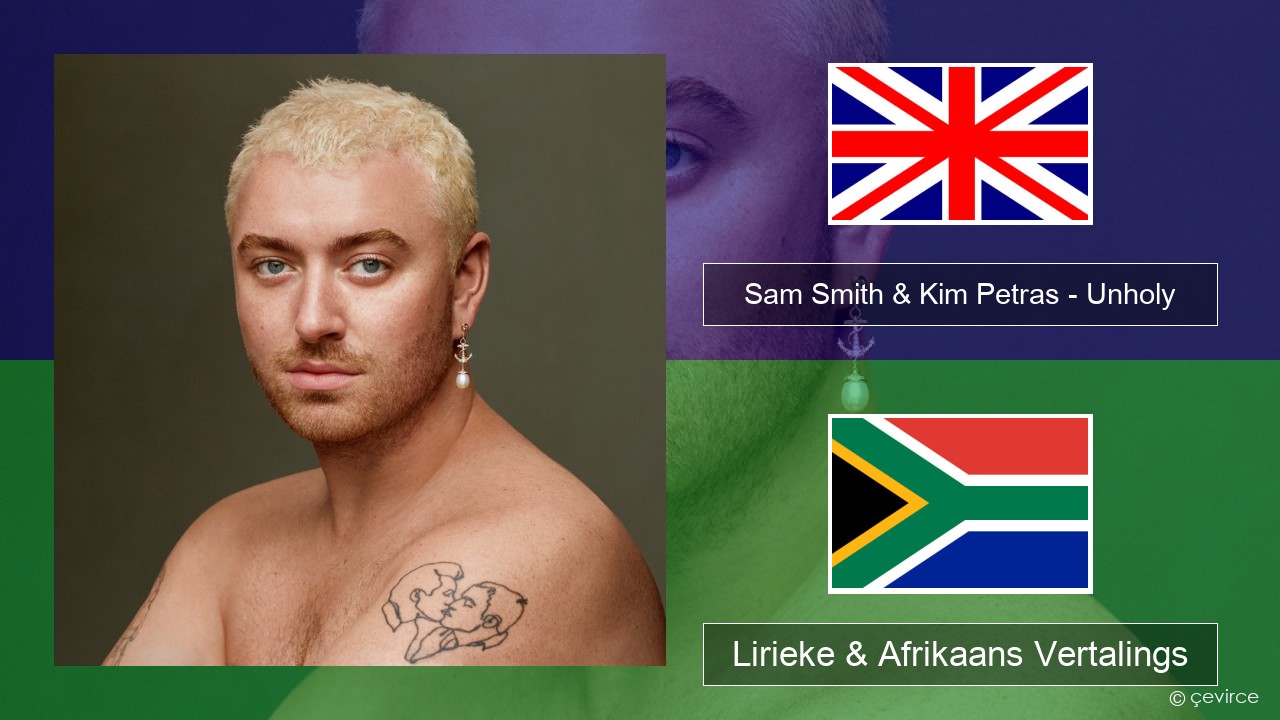 Sam Smith & Kim Petras – Unholy Engels Lirieke & Afrikaans Vertalings