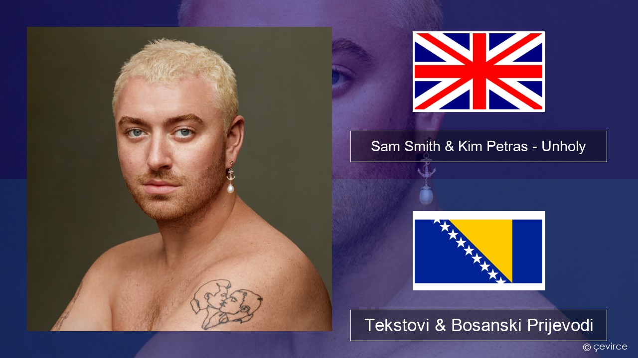 Sam Smith & Kim Petras – Unholy Engleski Tekstovi & Bosanski Prijevodi