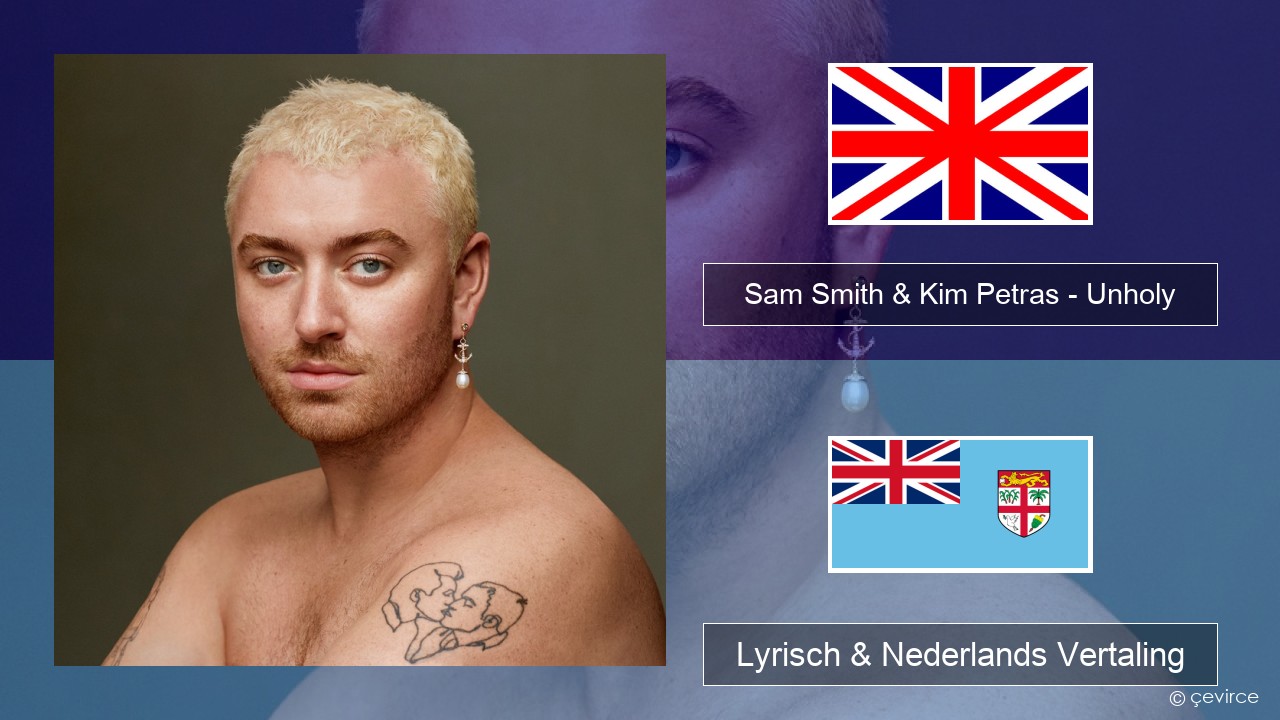 Sam Smith & Kim Petras – Unholy Engels Lyrisch & Nederlands Vertaling