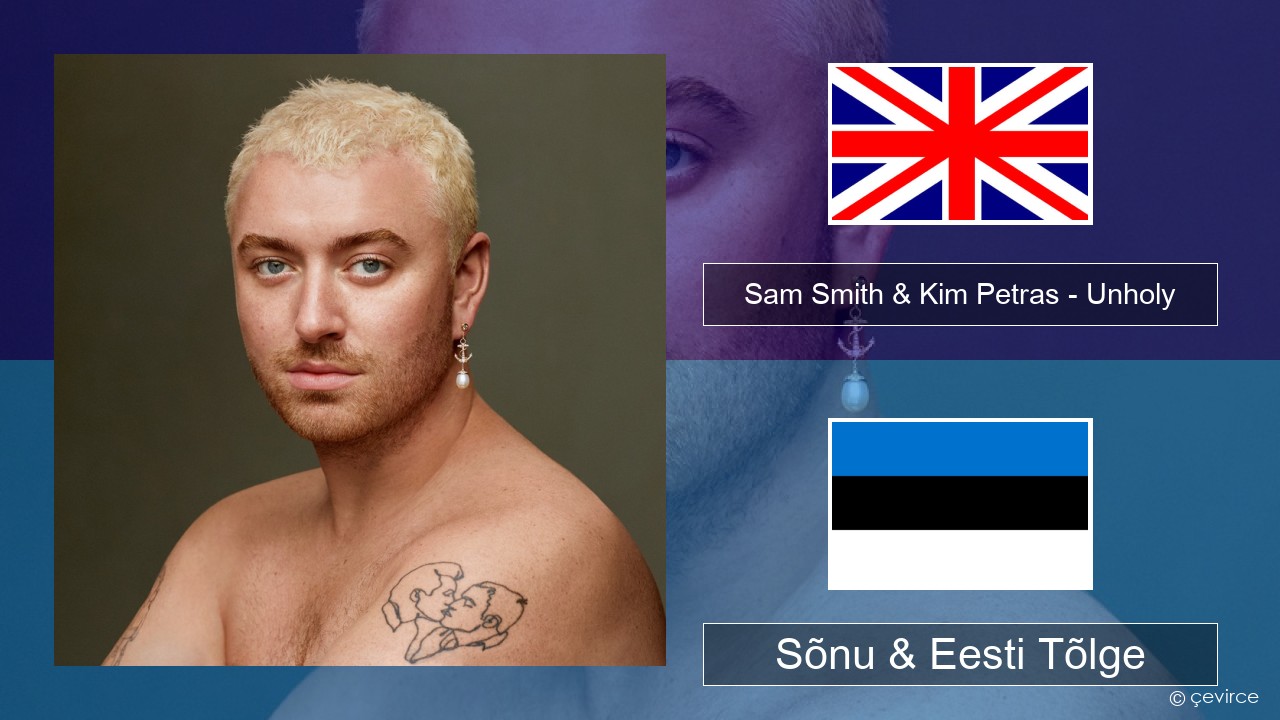 Sam Smith & Kim Petras – Unholy Inglise Sõnu & Eesti Tõlge