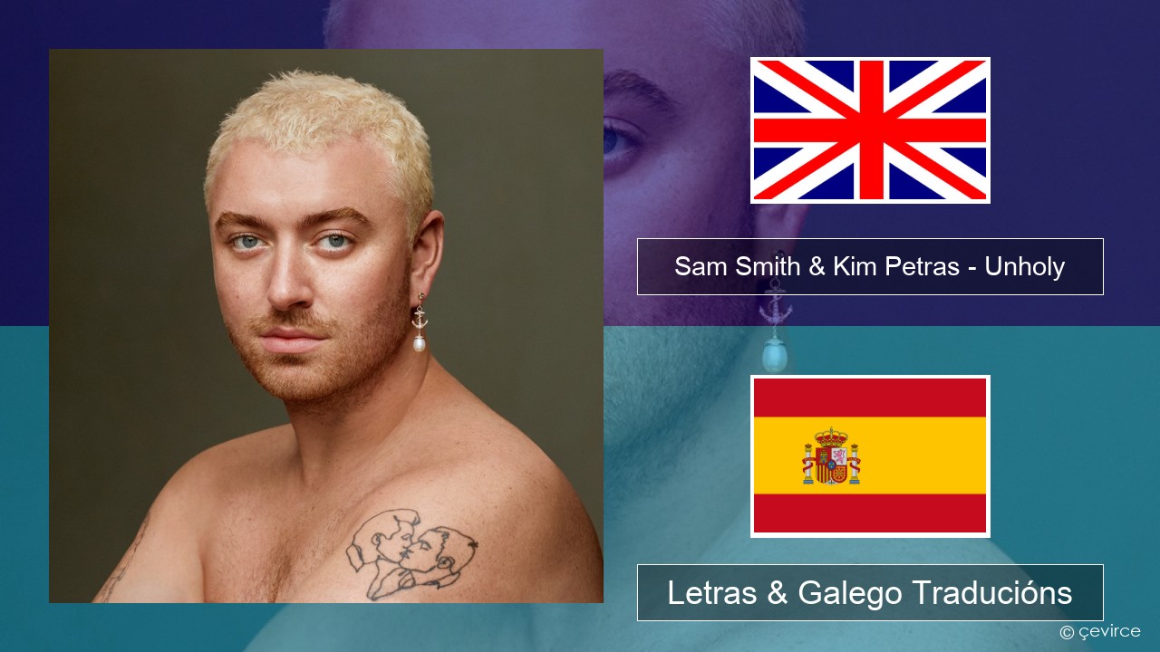 Sam Smith & Kim Petras – Unholy Inglés Letras & Galego Traducións