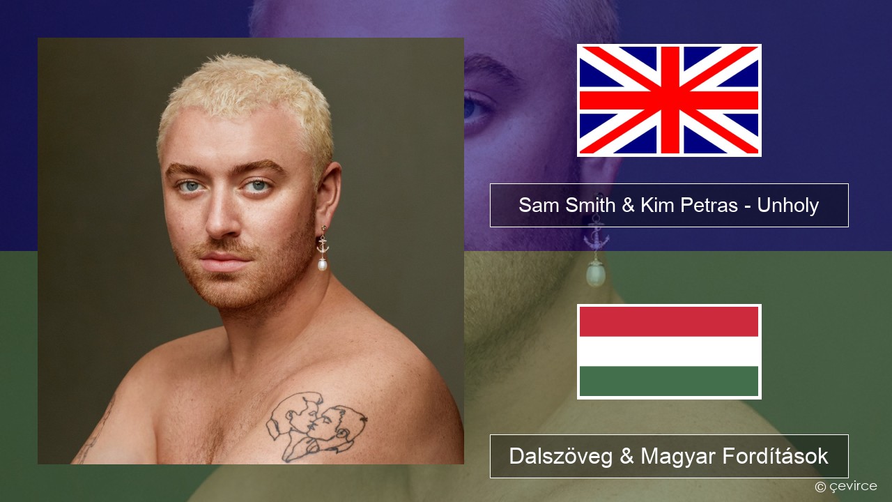 Sam Smith & Kim Petras – Unholy Magyar Dalszöveg & Magyar Fordítások