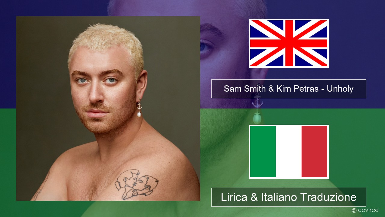 Sam Smith & Kim Petras – Unholy Inglese Lirica & Italiano Traduzione