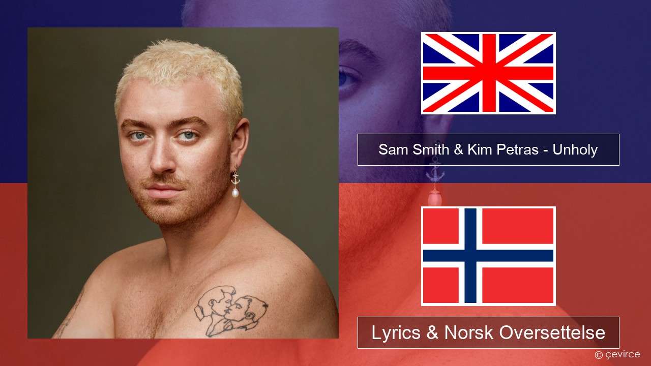 Sam Smith & Kim Petras – Unholy Engelsk Lyrics & Norsk Oversettelse