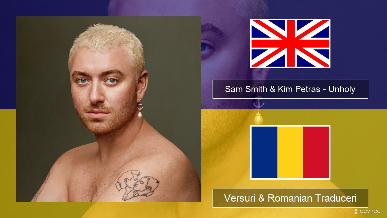 Sam Smith & Kim Petras – Unholy Română Versuri & Romanian Traduceri