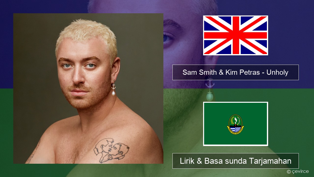 Sam Smith & Kim Petras – Unholy Basa inggris Lirik & Basa sunda Tarjamahan