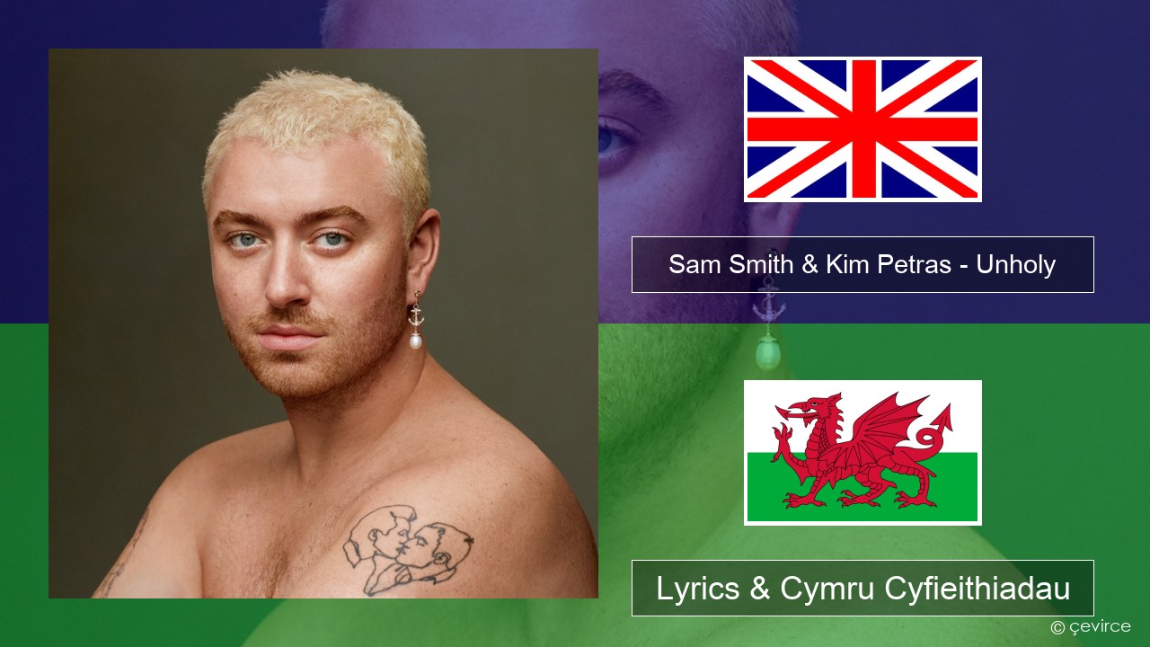 Sam Smith & Kim Petras – Unholy Saesneg Lyrics & Cymru Cyfieithiadau