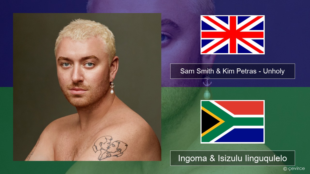 Sam Smith & Kim Petras – Unholy Isixhosa Ingoma & Isizulu Iinguqulelo