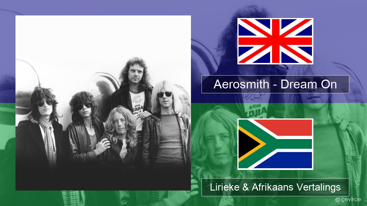 Aerosmith – Dream On Engels Lirieke & Afrikaans Vertalings