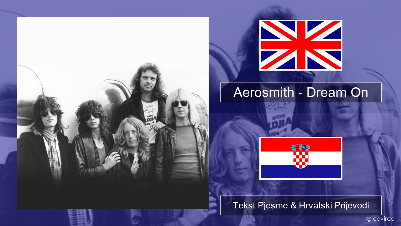 Aerosmith – Dream On Engleski Tekst Pjesme & Hrvatski Prijevodi