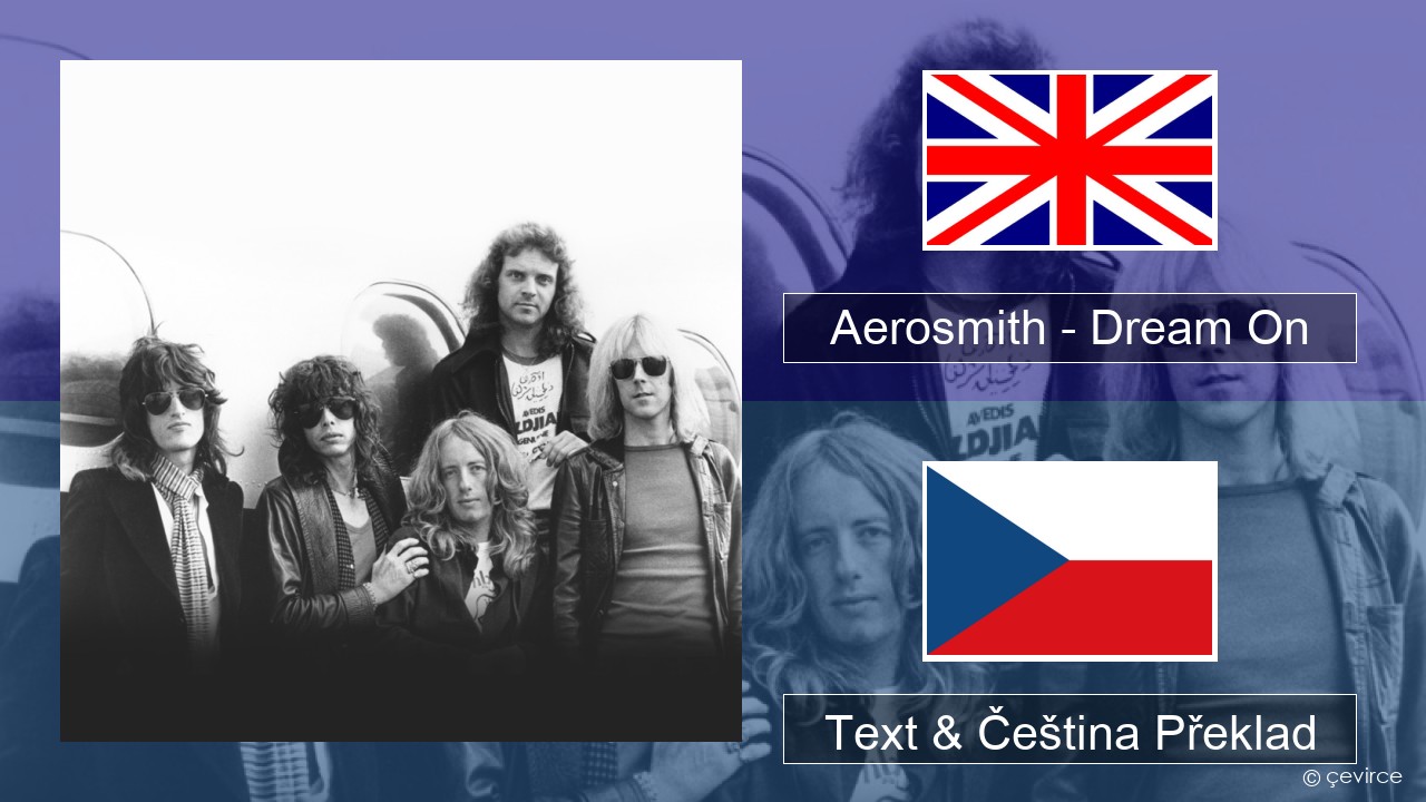 Aerosmith – Dream On Anglický Text & Čeština Překlad