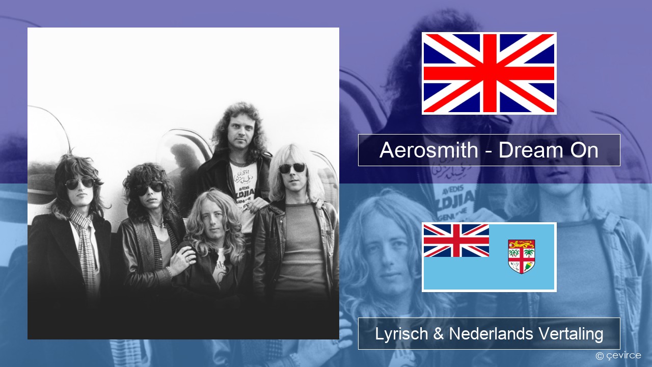 Aerosmith – Dream On Engels Lyrisch & Nederlands Vertaling