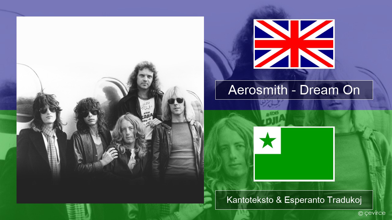 Aerosmith – Dream On La angla Kantoteksto & Esperanto Tradukoj