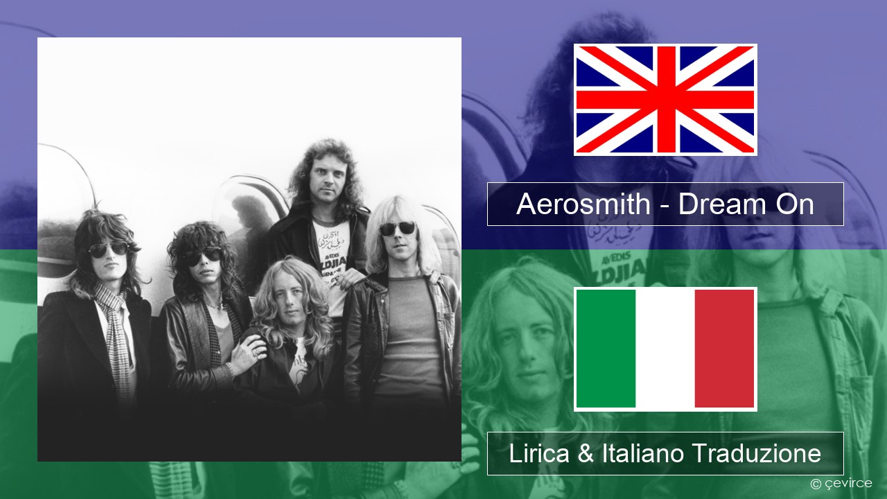 Aerosmith – Dream On Inglese Lirica & Italiano Traduzione