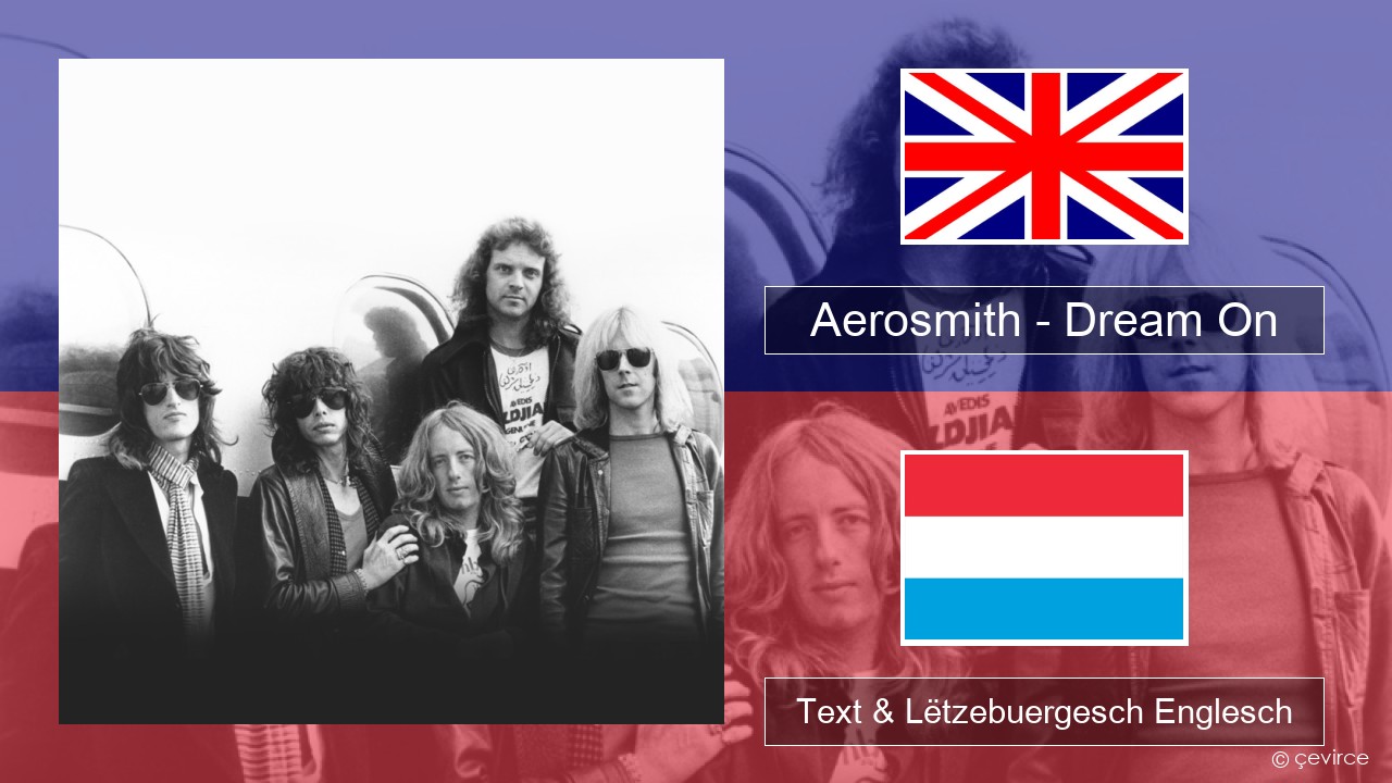 Aerosmith – Dream On Englisch Text & Lëtzebuergesch Englesch