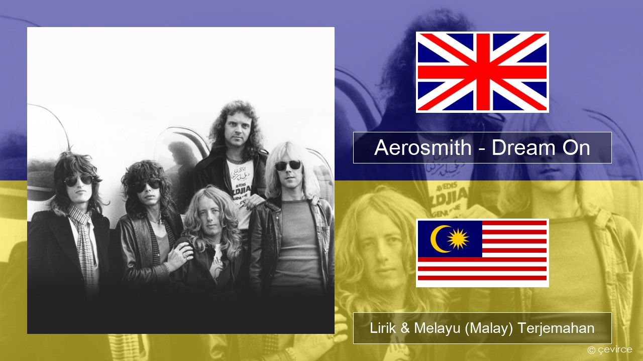 Aerosmith – Dream On Francais Lirik & Melayu (Malay) Terjemahan