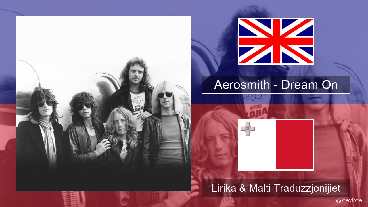 Aerosmith – Dream On Ingliż Lirika & Malti Traduzzjonijiet