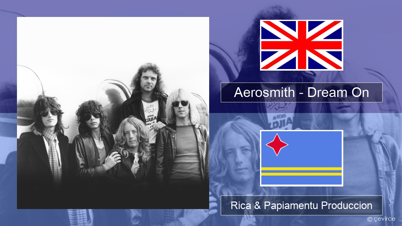 Aerosmith – Dream On Ing Rica & Papiamentu Produccion