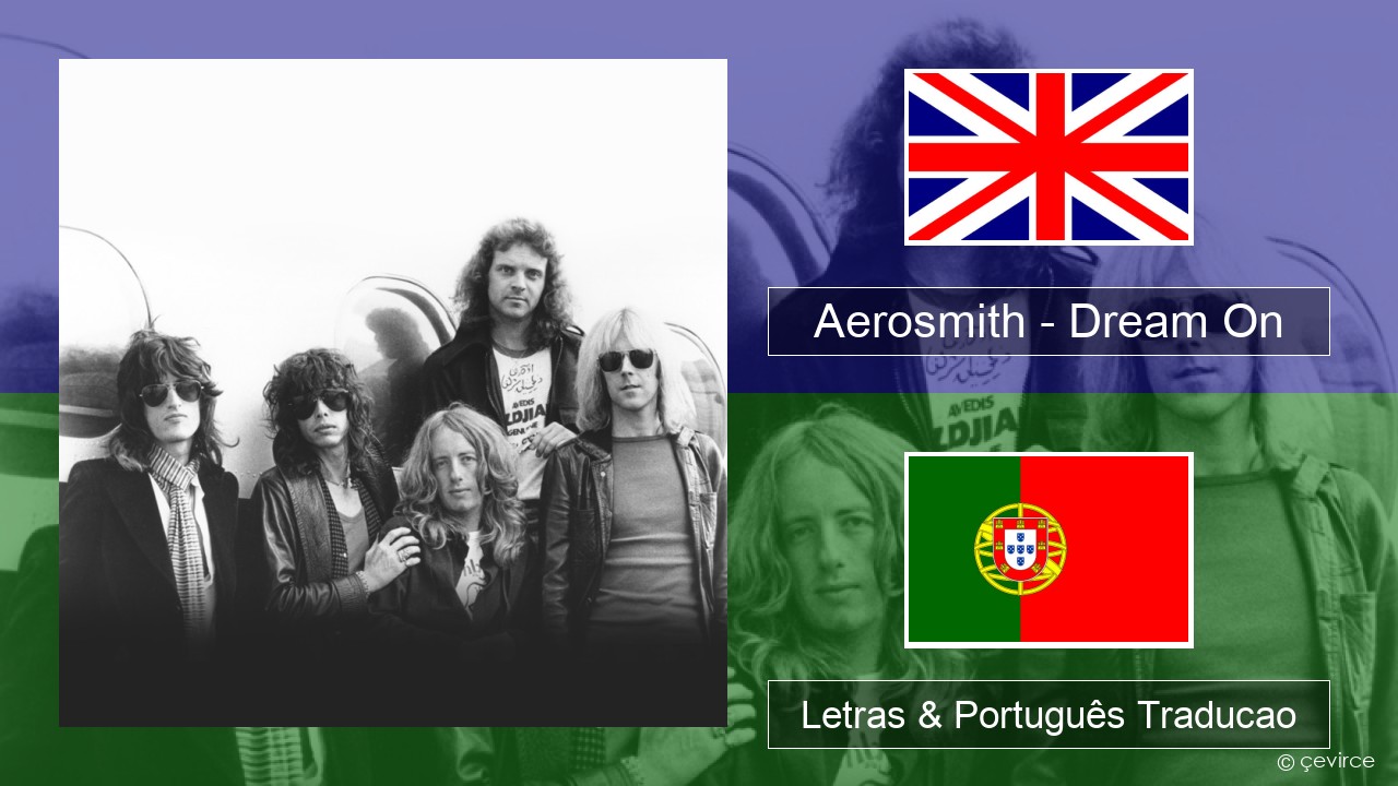 Aerosmith – Dream On Inglês Letras & Português Traducao