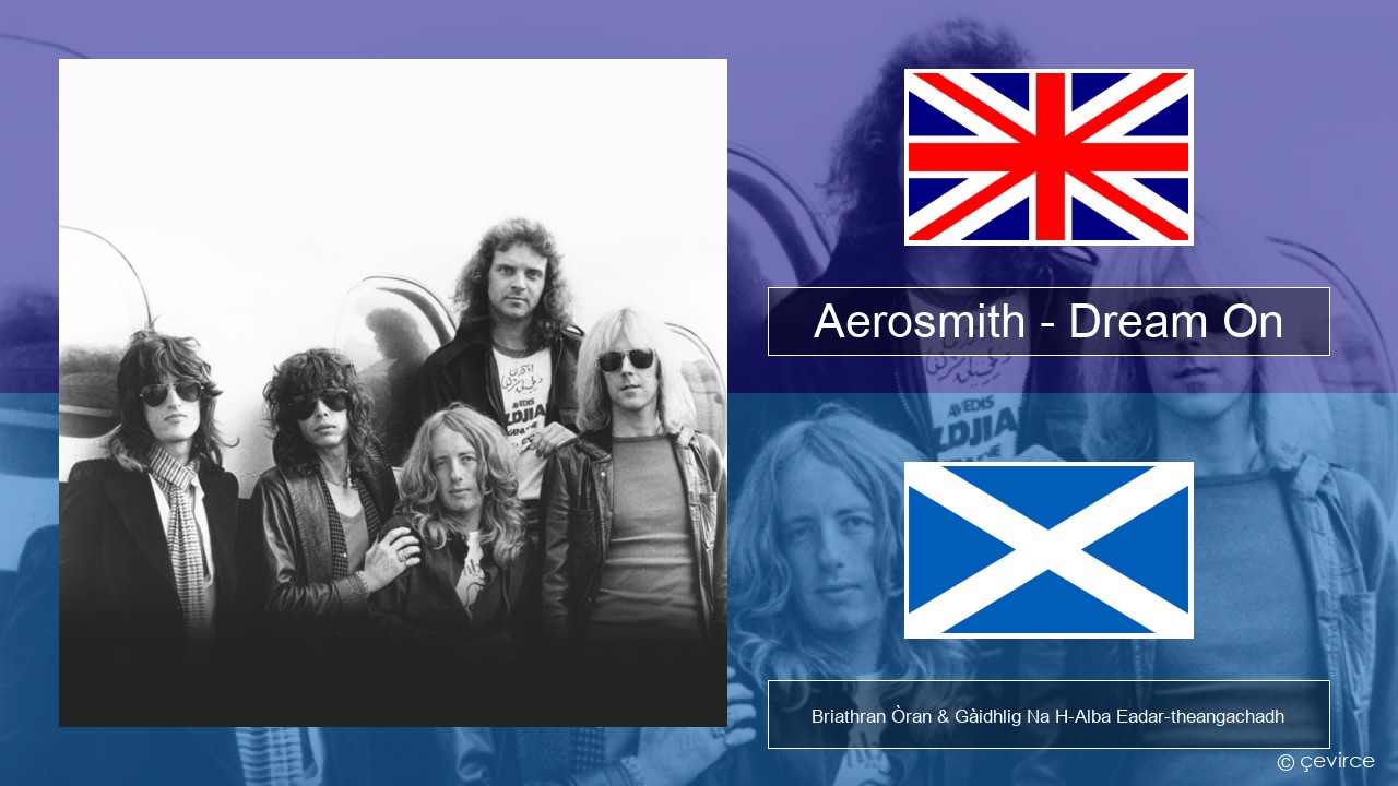 Aerosmith – Dream On Gaelic Briathran Òran & Gàidhlig Na H-Alba Eadar-theangachadh