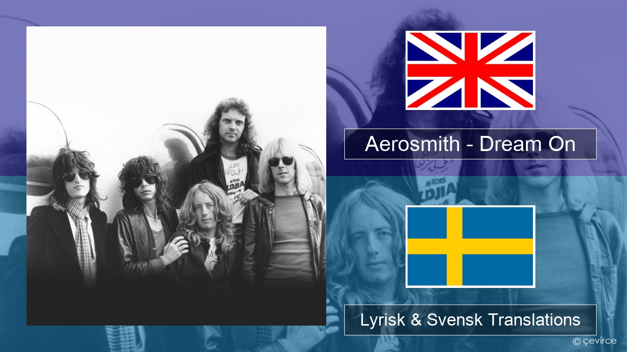 Aerosmith – Dream On Engelsk Lyrisk & Svensk Translations