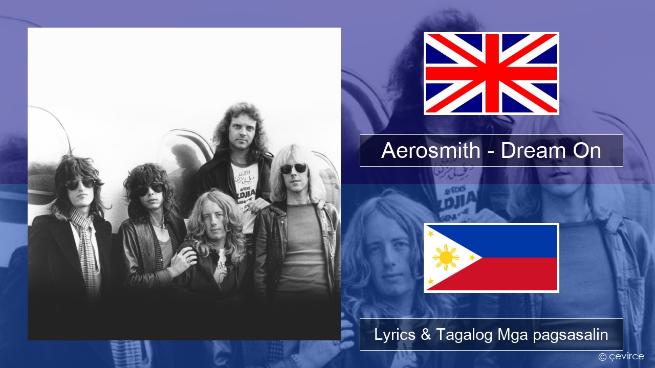 Aerosmith – Dream On Ingles Lyrics & Tagalog Mga pagsasalin