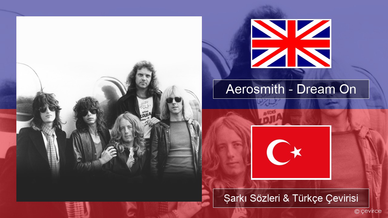 Aerosmith – Dream On İngilizce Şarkı Sözleri & Türkçe Çevirisi